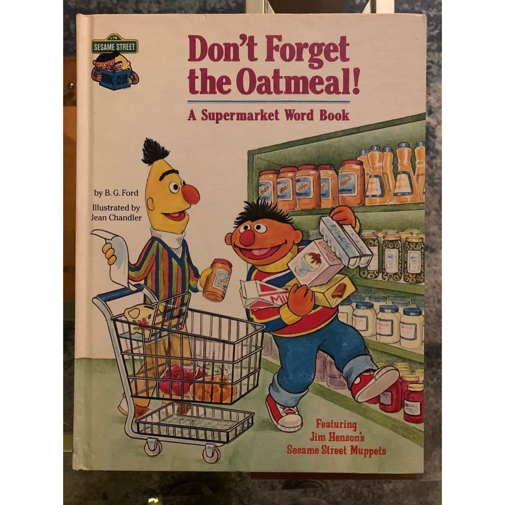 Sesame Street/golden press book “Don’t Forget The Oatmeal”